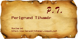 Perlgrund Tihamér névjegykártya